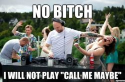 no-bitch-i-will-not-play-call-me-maybe.jpg