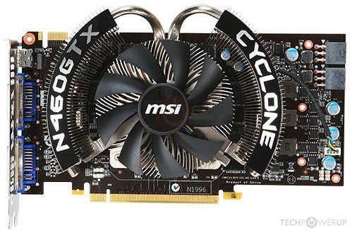 MSI GTX 460 Cyclone OC Specs | TechPowerUp GPU Database